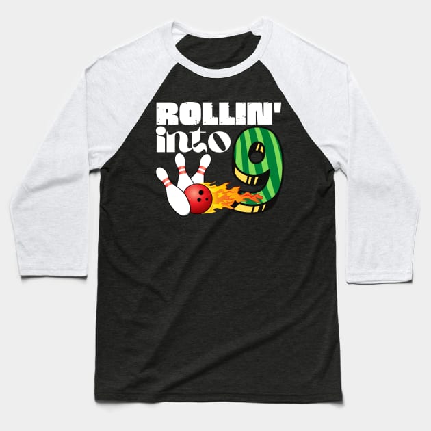 Rollin Into 9 Year Old Birthday Gift Baseball T-Shirt by Teewyld